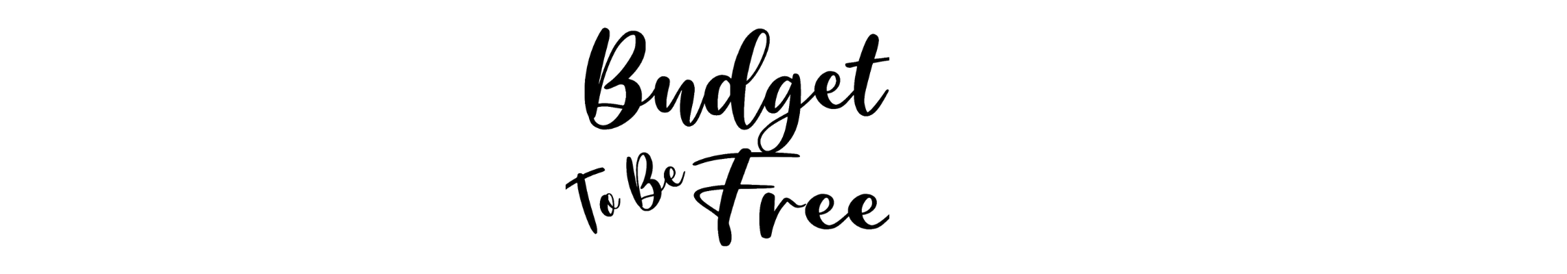 Budget to be Free